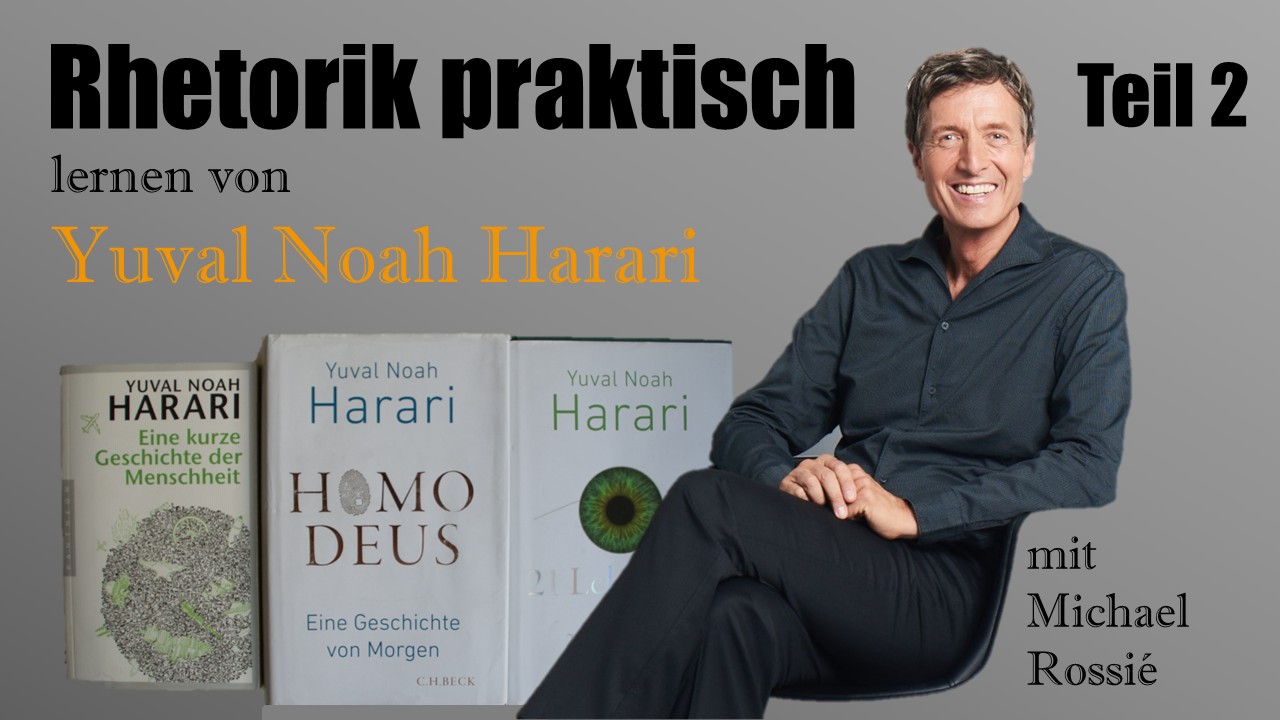 Rhetorik praktisch Yuval Noah Harari 2